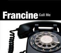 Francine - Call Me