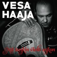 Vesa Haaja - Mä tuskin vielä uskon / Keskiyö