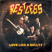 Restless - Love Like a Bullet / Get Up Get Out