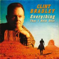Clint Bradley - Everything That I Hold Dear / Running Gun