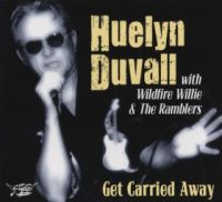 Huelyn Duvall with Wildfire Willie & The Ramblers - Get Carried Away