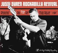 Jussi Syren Rockabilly Revival - Stayin' On Top Of The Beat