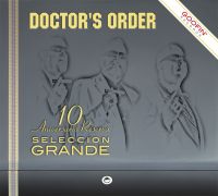 Doctor's Order - Seleccion GRANDE - 10 Aniversario Reserva