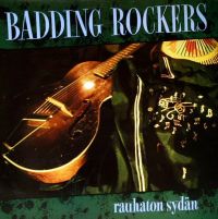 Badding Rockers - Rauhaton Sydän