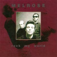 Melrose - Rock My World