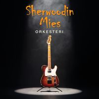 Sherwoodin Mies Orkesteri - Sherwoodin Mies Orkesteri