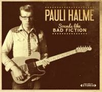 Pauli Halme - Sounds Like Bad Fiction