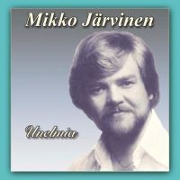 Mikko Järvinen - Unelmia