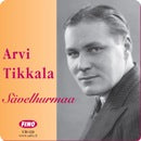 Arvi Tikkala - Sävelhurmaa - levytyksiä 1936-1939
