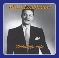 Matti Louhivuori - Ohikulkija Vain