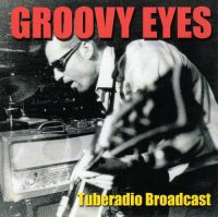 Groovy Eyes - Tuberadio Broadcast