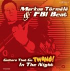 Markus Törmälä & FBI Beat - Guitars That Go Twang ! In The Night