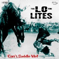 Lo-Lites - Can't Saddle Me!