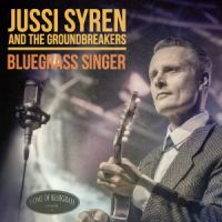 Jussi Syren And The Groundbreakers - Bluegrass Singer