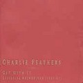 Charlie Feathers - Get With It 3LP