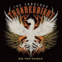 Fabulous Thunderbirds - On The Verge