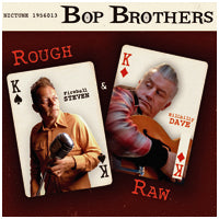 Bop Brothers - Rough & Raw