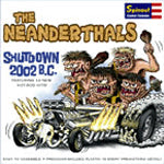 Neanderthals - Shutdown 2002 B.C.