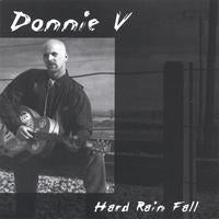 Donnie V - Hard Rain Fall