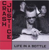 Crash Justice - Life In A Bottle