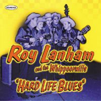 Roy Lanham And The Whippoorwills - Hard Life Blues