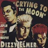 Dizzy Elmer - Crying To The Moon