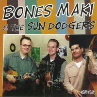 Bones Maki and The Sun Dodgers - Bones Maki and The Sun Dodgers