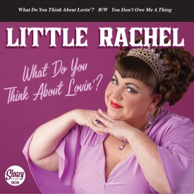 Little Rachel - What Do You Think About Lovin' ?  / You Don't Owe Me A Thing
