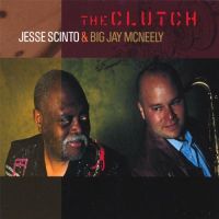 Jesse Scinto & Big Jay McNeely - The Clutch