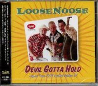 Loosenoose - Devil Gotta Hold