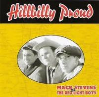 Mack Stevens And The Red Light Boys - Hillbilly Proud
