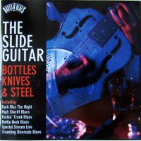 VA: - The Slide Guitar - Botles Knives & Steel