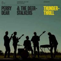 Perry Dear & the Deerstalkers - Thunderdrill