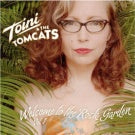 Toini & The Tomcats - Welcome To The Rock Garden
