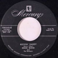 Eddie Bond And The Stompers - Rockin' Daddy / I've Got A Woman