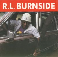 R.L Burnside - Rollin' Tumblin'
