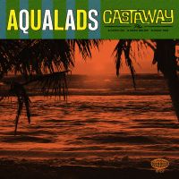 Aqualads - Castaway EP