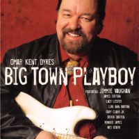 Omar Kenty Dykes - Big Town Playboy