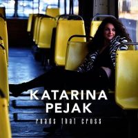 Katarina Pejak - Roads That Cross