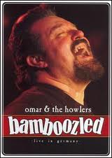Omar And The Howlers - Bamboozled - Live In Germany