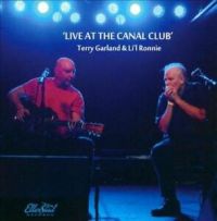 Terry Garland & Li'l Ronnie - Live At The Canal Club