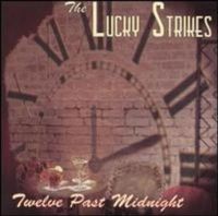 Lucky Strikes - Twelve Past Midnight