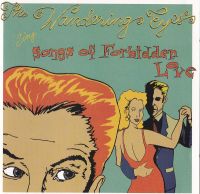 Wandering Eyes - Sings Songs Of Forbidden Love