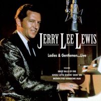 Jerry Lee Lewis - Ladies & Gentlemen... Live