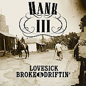 Hank Williams III - Lovesick, Broke & Driftin'