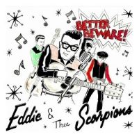 Eddie & Thee Scorpions - Better Beware !