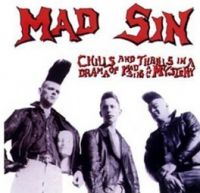 Mad Sin - Chills And Thrills In A Drama Of Mad Sins And Mystery