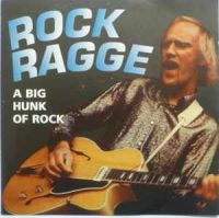 Rock-Ragge - A Big Hunk Of Rock
