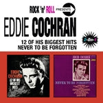 Eddie Cochran - 12 Of His Biggest Hits / Never To Be Forgotten