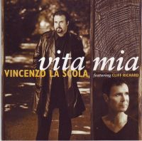 Vincenzo La Scola featuring Cliff Richard - Vita Mia